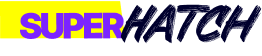 Super Hatch